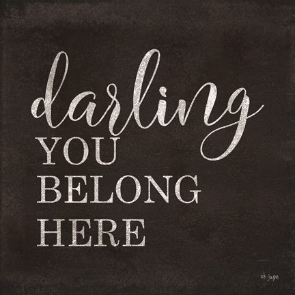 Framed Darling You Belong Here Print