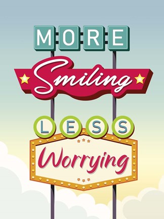 Framed More Smiling Less Worrying Print