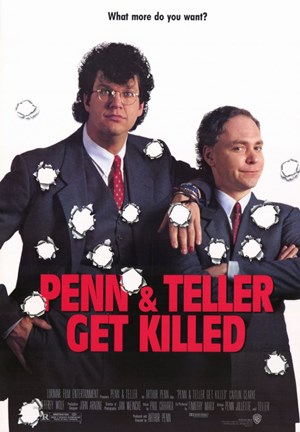 Framed Penn and Teller Get Killed Print