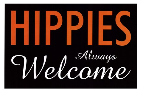 Framed Hippies Always Welcome Print