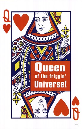 Framed Queen Of Friggin Universe Print