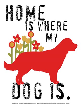 Framed Home Is Where My Dog Is Print