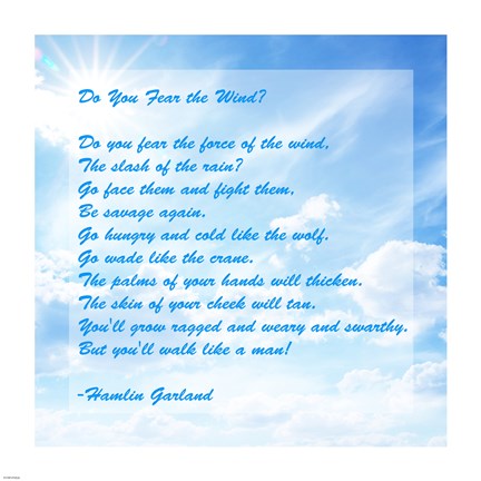 Framed Do You Fear the Wind- Poem by Hamlin Garland Print