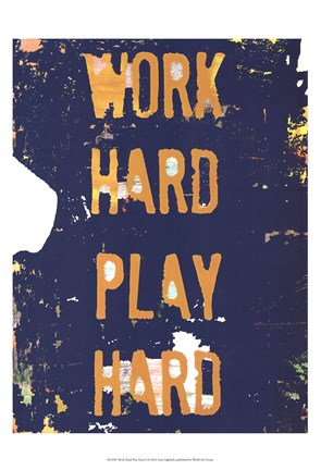 Framed Work Hard Play Hard I Print