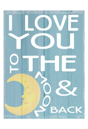 Framed To The Moon and Back Print