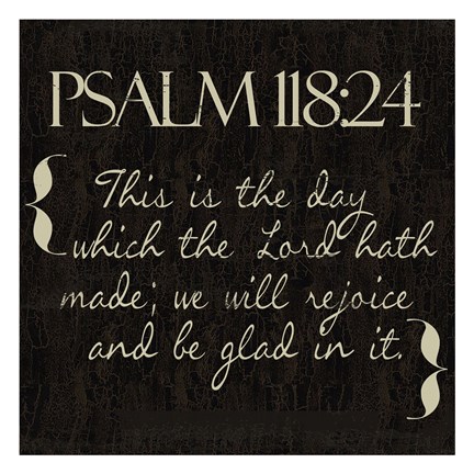 Framed Psalm 118-24 Print