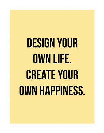 Framed Design Your Own Life 2 Print