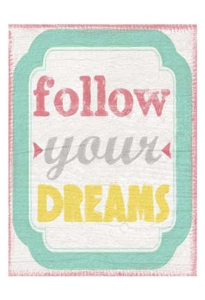 Framed Follow Your Dreams Print