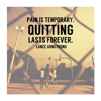 Framed Pain is Temporary Quitting Lasts Forever Print