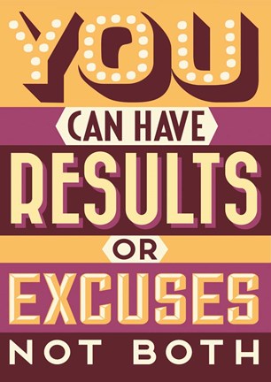 Framed Results Not Excuses Print