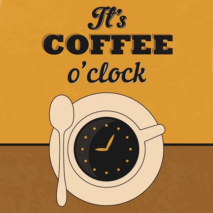 Framed It&#39;s Coffee O&#39;clock Print