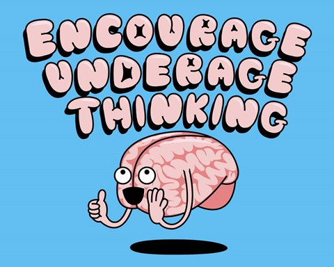 Framed Encourage Underage Thinking Print