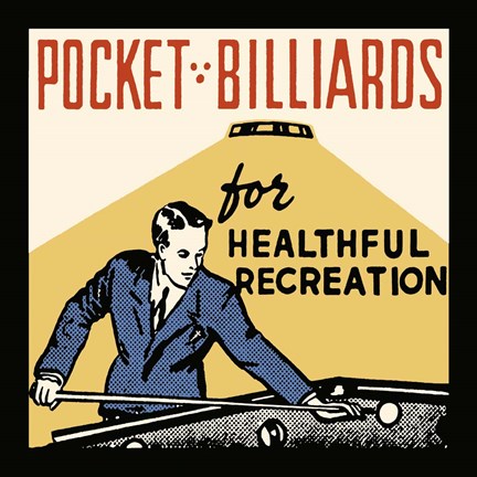 Framed Pocket Billiards For Healthful Recreation Print