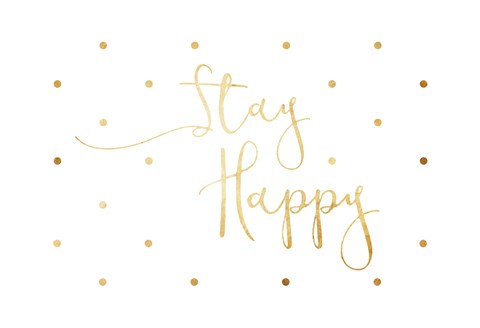 Framed Stay Happy Print