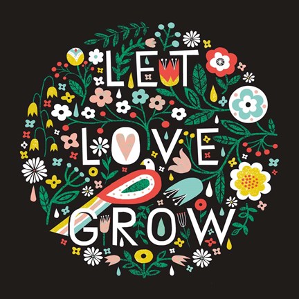 Framed Let Love Grow Print