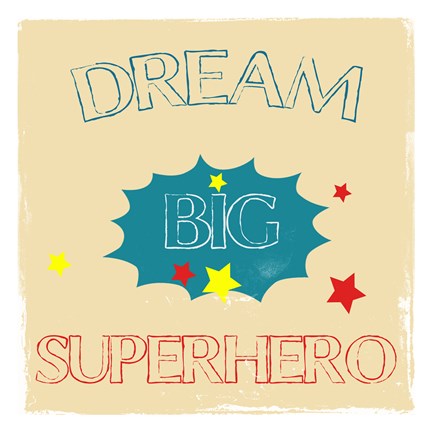 Framed Dream Big Hero Print