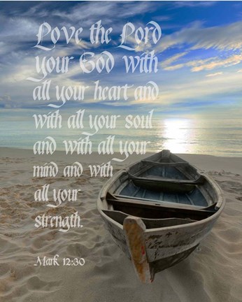 Framed Mark 12:30 Love the Lord Your God (Boat) Print