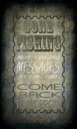 Framed Gone Fishing Come Back Tomorrow Print