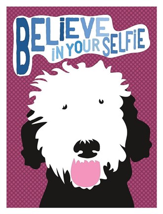 Framed Believe in Your Selfie Print