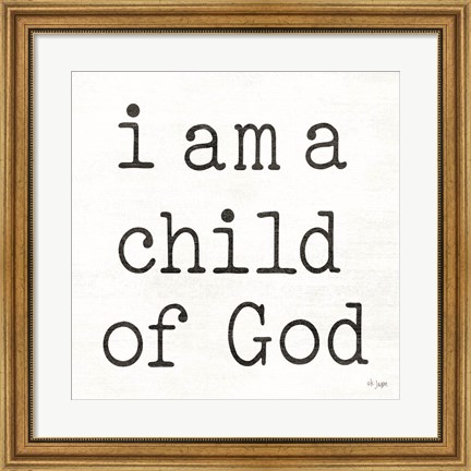 Framed I Am a Child of God Print