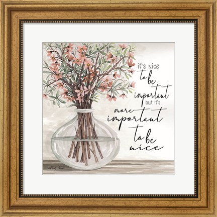 Framed It&#39;s Important to be Nice Print