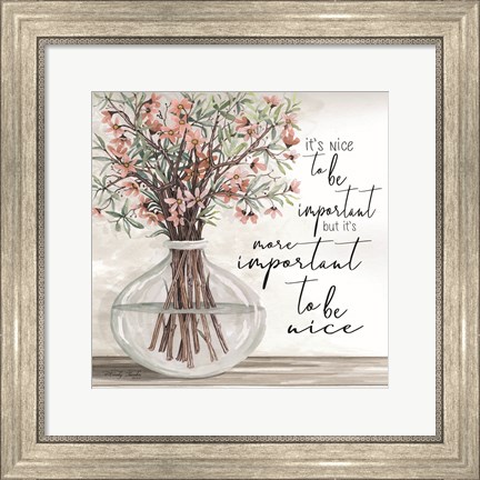 Framed It&#39;s Important to be Nice Print