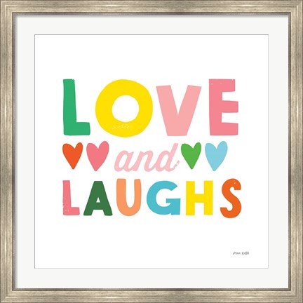Framed Love and Laughs Print