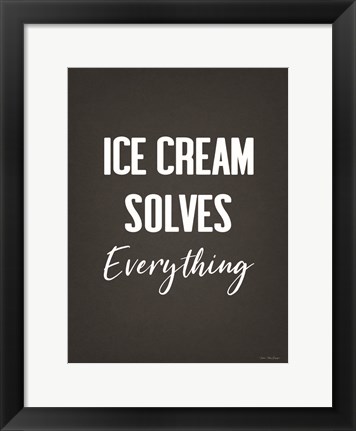 Framed Ice Cream Solves Everything Print