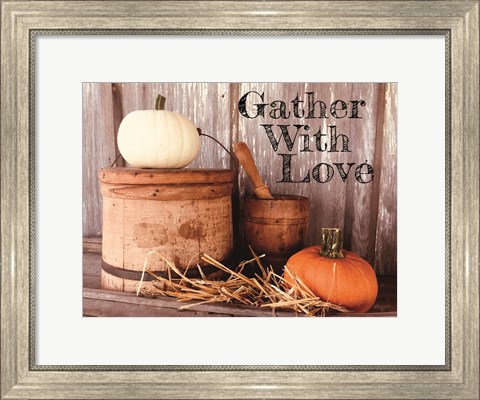 Framed Gather with Love Print