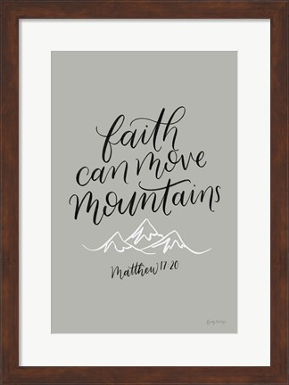 Framed Faith Can Move Mountains Print