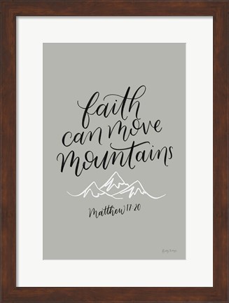 Framed Faith Can Move Mountains Print