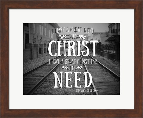 Framed Need Christ Print