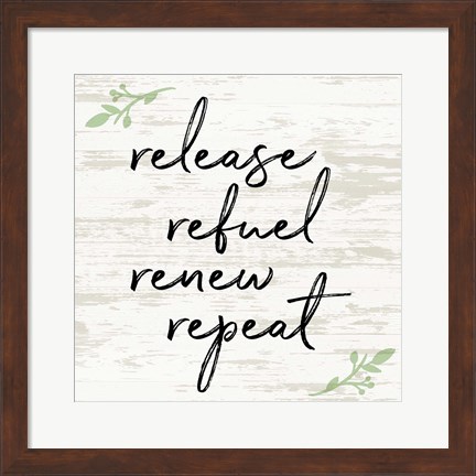 Framed Release Refuel Renew Repeat Print
