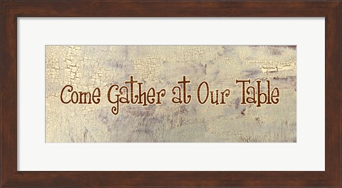 Framed Come Gather at Our Table Print