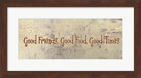 Framed Good Food, Good Friends, Good Times Print