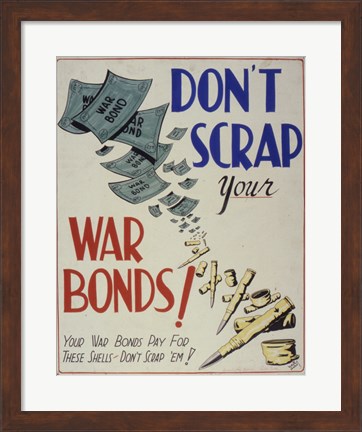 Framed Don&#39;t Scrap Your War Bonds Print