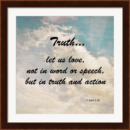 Framed Truth 1 John 3:18 - Against the Sky Print