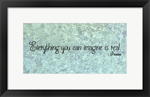 Framed Everything You Can Imagine - Picasso Print