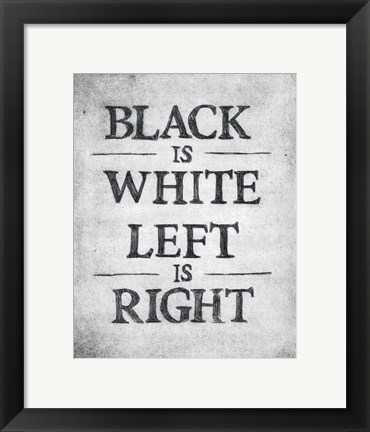 Framed Black is White Print