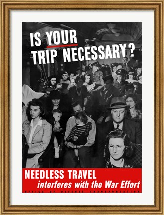 Framed Is Your Trip Necessary? Print