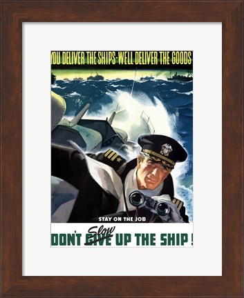 Framed Don&#39;t Slow Up the Ship! Print