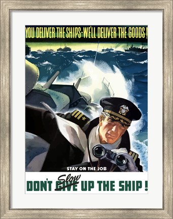 Framed Don&#39;t Slow Up the Ship! Print