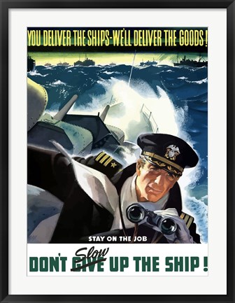 Framed Don&#39;t Slow Up the Ship! Print