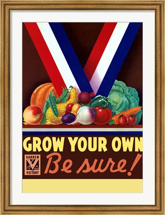 Framed Grow You Own, Be Sure! Print