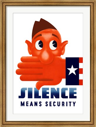 Framed Silence Means Security (vintage) Print