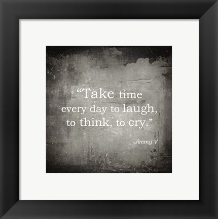Framed Take Time, Jimmy V Quote Print