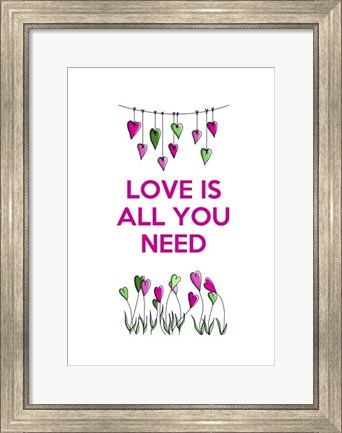 Framed Love is all You Need Print