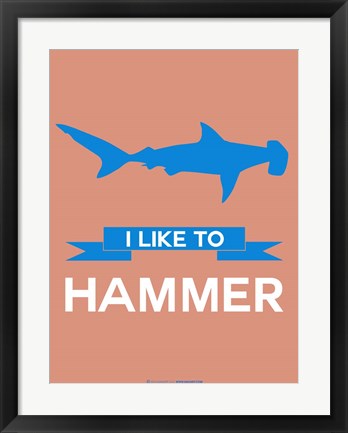 Framed I Like to Hammer 3 Print