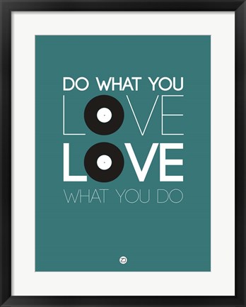 Framed Do What You Love Love What You Do 2 Print
