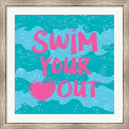 Framed Swim Your Heart Out - Teal Pink Print